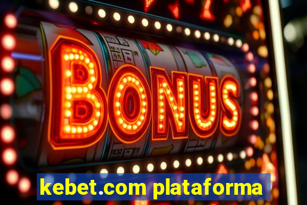 kebet.com plataforma